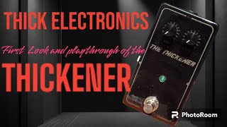 The Thickener by Thick Electronics a 2 knob overdrive with phenomenal tone and range [upl. by Shannan888]