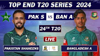 Pakistan Shaheens vs Bangladesh A MATCH 24 LIVE COMMENTARY  PAK S vs BAN LIVE [upl. by Nangatrad]