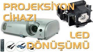 Projeksiyon Cihazı Led Dönüşüm  Projector LED Conversion [upl. by Luca341]