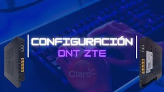 Como Configurar Nombre Y Clave De ONT ZTE  Fibra Óptica  Claro 2024 [upl. by Aliban]