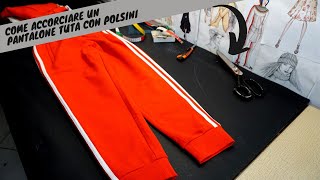 Come Accorciare un Pantalone Tuta con Polsini [upl. by Elauqsap]