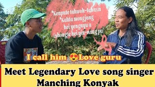 Meet Legendary konyak Love song singer  Manching Konyak  most awaited Moment ❤️ [upl. by Hnoj]