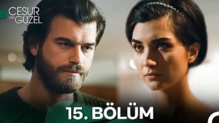 Cesur ve Güzel 15 Bölüm [upl. by Acinorev]