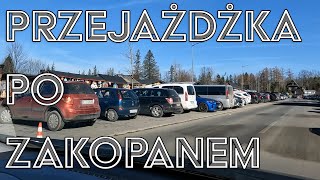 🔴Zakopane wiosenny 🌝 przejazd ulicami miasta Ale ciepło 11°C w LUTYM  nie do wiary 20240216 [upl. by Nagaek]