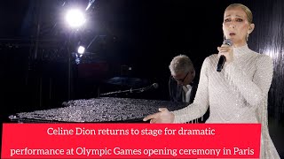 Celine Dion returns to stage for dramatic performance at Olympic Games opening ceremony in Paris [upl. by Atikan]