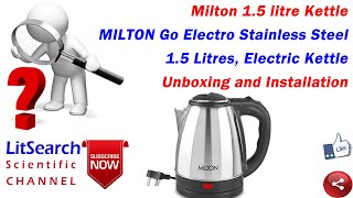 MILTON Go Electro Stainless Steel  15 Litres Electric Kettle Unboxing and installation [upl. by Aimahs]