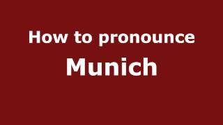 How to Pronounce Munich  PronounceNamescom [upl. by Bond]