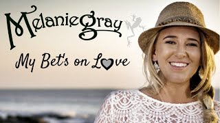 quotMy Bets on Lovequot Melanie Gray [upl. by Sukram]