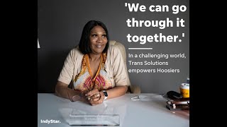 In a challenging world Indianapolis Trans Solutions Research and Resource Center empowers Hoosiers [upl. by Dlareg]