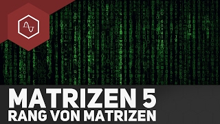 Rang von Matrizen – Matrizen 5 [upl. by Dett154]