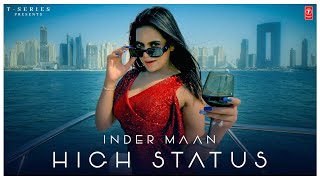 High Status Official Video  Inder Maan  Latest Punjabi Songs 2023 [upl. by Yrag]