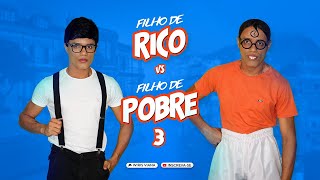 FILHO DE RICO vs FILHO DE POBRE 3 [upl. by Shaikh]