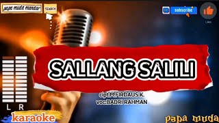 Sallang salili karaokeBadri Rahmankaraoke Sallang salilikaraokemandarkaraokepapa muda mandar [upl. by Ybur344]