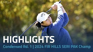 Condensed Rd 1  2024 FIR HILLS SERI PAK Championship [upl. by Parcel]