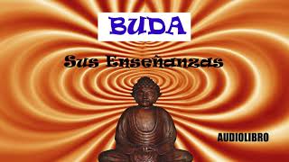 BUDA│Las enseñanzas de Buda│ ☘️ AUDIOLIBRO 2020 [upl. by Lelith]