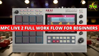 AKAI MPC LIVE 2 FULL WORKFLOW Instructional Video [upl. by Javier753]