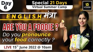 Commonly Mispronounced Food Names  English Mantra  Utkarsh Virtual Summer Camp  By Shipra Maam [upl. by Uot]