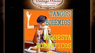 Orquesta Románticos De Cuba  Adios Pampa Mia amp Fumando Espero Tangos [upl. by Hartman]