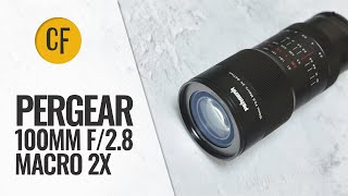 Pergear 100mm f28 Macro 2x lens review [upl. by Ettenot]