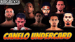 Canelo vs Berlanga Undercard  Fight Breakdowns amp Analysis  BoxCast 73 [upl. by Dole]