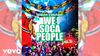 Militant Noble12  We Soca People 2025 soca Official Audio [upl. by Beesley924]