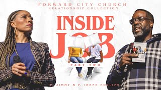 Inside Job Part II  Pastors Jimmy amp Irene Rollins  Forward City Church [upl. by Sesmar]