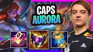 CAPS IS SO STRONG WITH AURORA  G2 Caps Plays Aurora Mid vs Yasuo Season 2024 [upl. by Can]