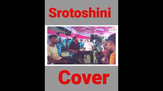 Srotoshini song cover  srotoshini by encore  srabon dharay [upl. by Notsej]