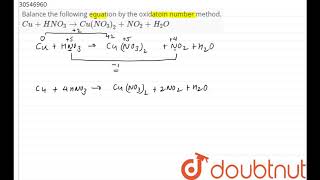 Balance the following equation by the oxidatoin number method CuHNO3 to CuNO32NO2 [upl. by Courtund]