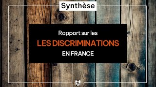 Synthèse du Rapport sur les discriminations en France [upl. by Eet]