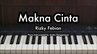 Makna Cinta  Rizky Febian  Piano Karaoke by Andre Panggabean [upl. by Yttik417]