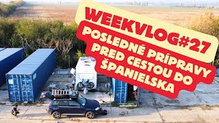 Ako sa pripravujeme na cestu do ŠpanielskaWeek Vlog 27 [upl. by Nishom]