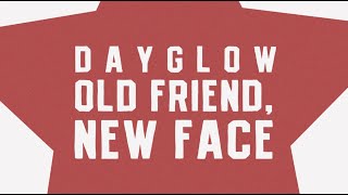 Dayglow  Old Friend New Face Official Lyric Video [upl. by Annoyek]