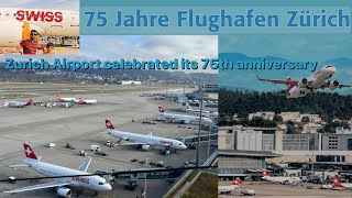 Zurich Airport celebrated its 75th anniversary [upl. by Eerok]