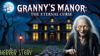 true horror granny manor horror animated story granny scary story [upl. by Htebyram318]