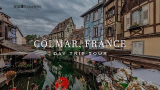 Colmar France Tour  Day Trip from Strasbourg in 4K UHD [upl. by Inverson]