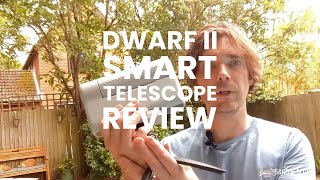 Dwarf II Smart Telescope Review Great Budget Astrophotography Device with Excellent Portability [upl. by Ettenal199]