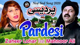 Tu A Pardesi Watna Ty Zaheer Lohar Feat Mahnoor Ali Latest Punjabi And Saraiki Song 20182019 [upl. by Madelin]