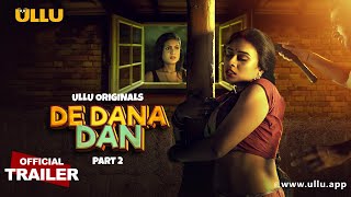 De Dana Dan  Part  02  Official Trailer  Ullu Originals  Releasing on  26th July [upl. by Stephannie]