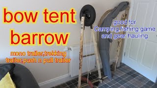 Diy trailerbarrowfishinggame trailermonohikingtrekking trailerbarrowcamping gear sherpa [upl. by Aitnyc503]