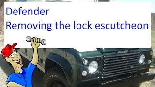 Land Rover Defender Removing the lock escutcheon [upl. by Carlock]