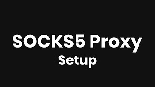 How To Set Up a SOCKS5 Proxy [upl. by Azriel]