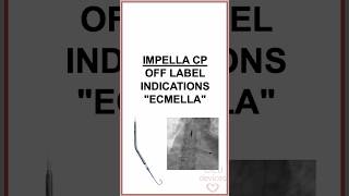 Impella CP offlabel indications ECMELLA [upl. by Oraneg]