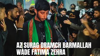 Az Surag Dramch Barmallah Wade Fatima Zehra  Farhan Ali At YakhmanPora 23 safar kashmirinoha2024 [upl. by Kubetz]