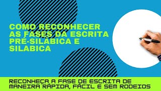 FASES DA ESCRITA PRÉSILÁBICA SILÁBICA SEM E COM VALOR SONORO AQUISIÇÃO DA ESCRITA ALFABETIZAR [upl. by Erehpotsirhc]