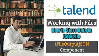 11How to store data into a JSON File l Working with Files l Talend Data Integration [upl. by Chambers]