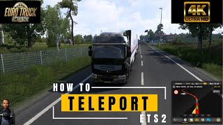 HOW TO TELEPORT A TRUCK ANYWHERE  EURO TRUCK SIMULATOR 2 [upl. by Neraj]