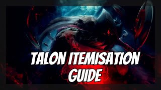 DETAILED TALON ITEMISATION GUIDE TO HELP YOU CARRY YOUR GAMES [upl. by Aitercul]