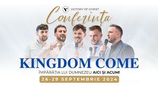 Conferința KINGDOM COME  Victory of Christ  Sesiunea II [upl. by Aneert572]