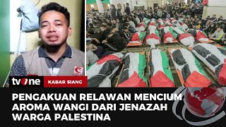 Cerita Relawan MERC Indonesia Mencium Wangi dari Jenazah Warga Palestina  Kabar Siang tvOne [upl. by Silevi]